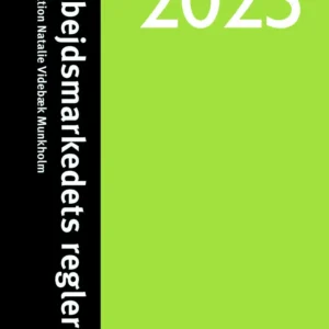 Arbejdsmarkedets regler 2025