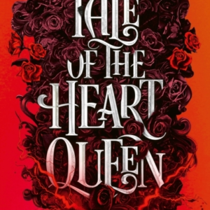 Tale Of The Heart Queen