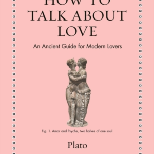 How To Talk About Love