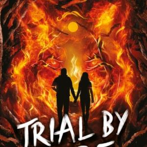 Trial By Fire