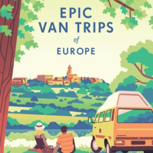 Lonely Planet Epic Van Trips Of Europe