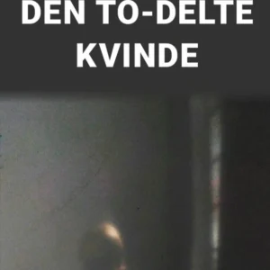 DEN TO-DELTE KVINDE