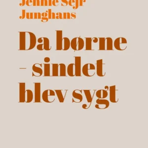 Da børnesindet blev sygt