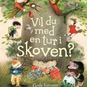 Vil du med en tur i skoven? Gode historier om børn i naturen