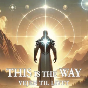 This is the Way - Vejen til livet