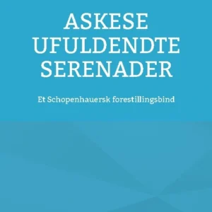 Askese ufuldendte serenader
