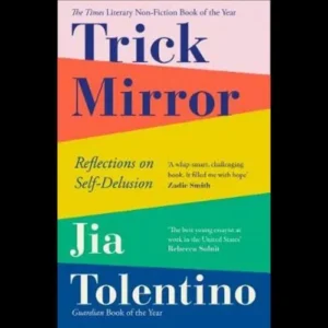 Trick Mirror: Reflections on Self-Delusion