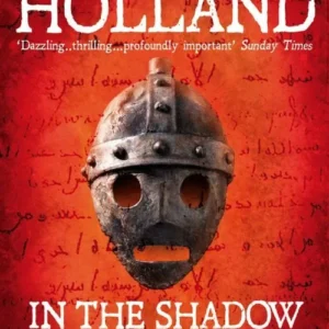In the Shadow of the Sword: The Battle for Global Empire and the End of the Ancient World