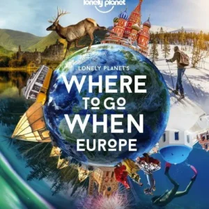 Lonely Planet's Where To Go When Europe