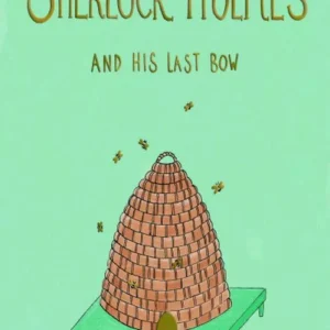 The Casebook of Sherlock Holmes & Hist Last Bow