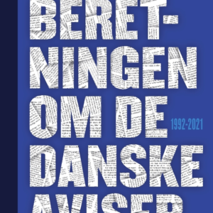 Beretningen om de danske aviser 1992-2021 (bd. 1-2)