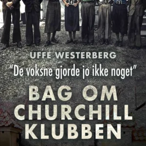 âDe voksne gjorde jo ikke nogetâ Bag om Churchill-klubben
