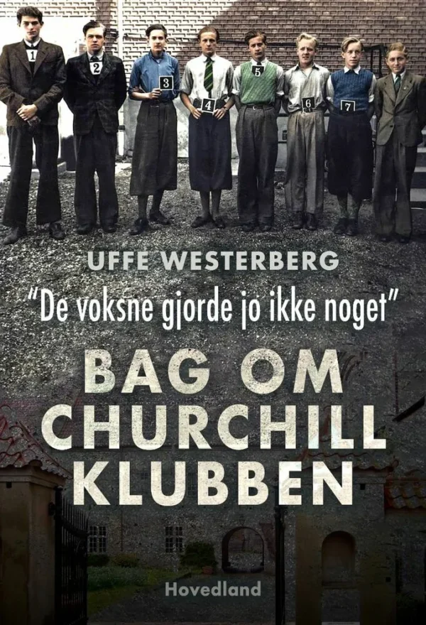 âDe voksne gjorde jo ikke nogetâ Bag om Churchill-klubben