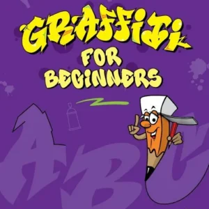 Graffiti for beginners : an easy introduction to drawing graffiti letters
