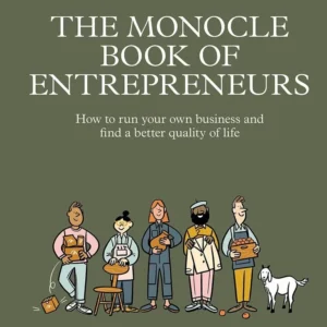 The Monocle Book of Entrepreneurs
