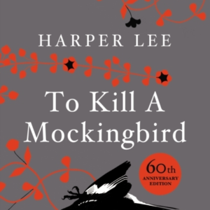 To Kill a Mockingbird - 60th Anniversary Edition