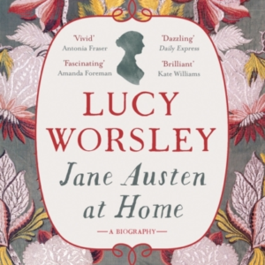 Jane Austen At Home A Biography