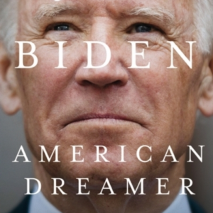 Joe Biden: American Dreamer