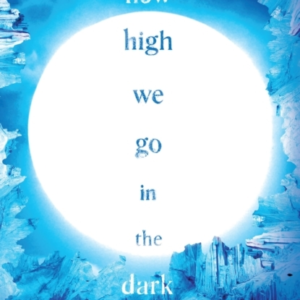 How High We Go In The Dark