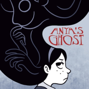 Anya'S Ghost