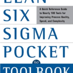The Lean Six Sigma Pocket Toolbook: A Quick Reference Guide