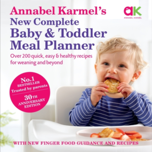 Annabel KarmelâS New Complete Baby & Toddler Meal Planner: N