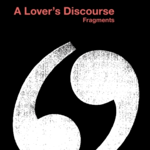 A Lover'S Discourse Fragments