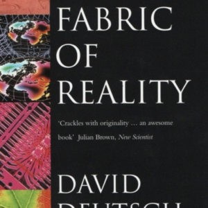 The Fabric Of Reality