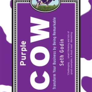 Purple Cow Transform Your Business By Being Remarkable