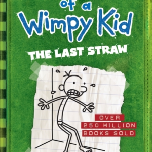 The Last Straw - Diary of a Wimpy Kid