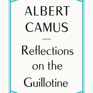 Reflections On The Guillotine