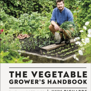 The Vegetable Grower'S Handbook Unearth Your Garden'S Full P