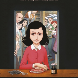 Anne FrankâS Diary: The Graphic Adaptation