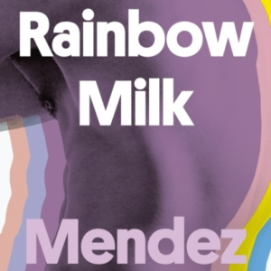 Rainbow Milk An Observer 2020 Top 10 Debut