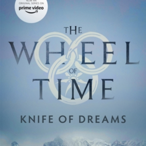 Knife Of Dreams Book 11 Of The Wheel Of Time (Now A Major Tv