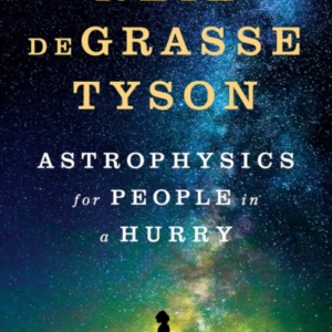 Astrophysics For People In A Hurry