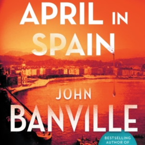 April In Spain A Strafford And Quirke Murder Mystery