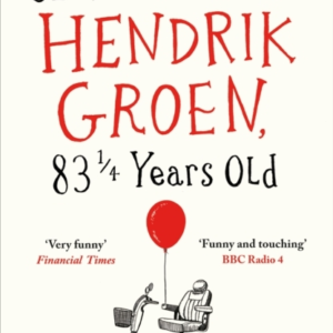 The Secret Diary Of Hendrik Groen, 83Â¼ Years Old
