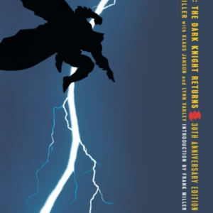 Batman: The Dark Knight Returns 30Th Anniversary Edition