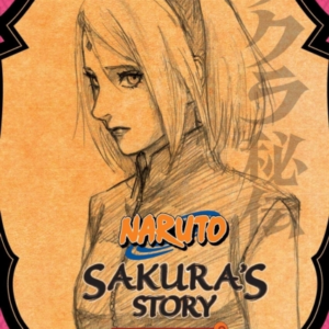 Naruto: Sakura's Story--Love Riding On The Spring Breeze