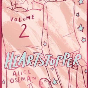 Heartstopper Volume 2 The Bestselling Graphic Novel, Now On