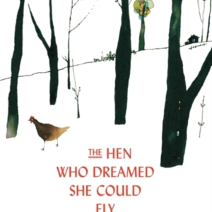 The Hen Who Dreamed She Could Flythe Heart-Warming Internati