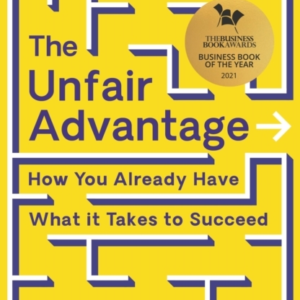 The Unfair Advantagebusiness Book Of The Year Award-Winner