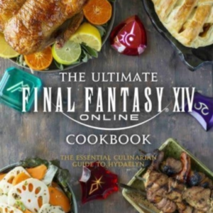 Final Fantasy Xiv The Official Cookbook