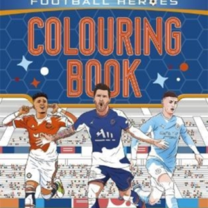 Ultimate Football Heroes Colouring Book The No.1 Football Se