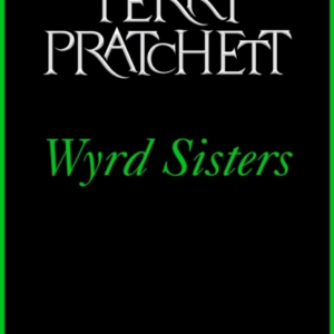 Wyrd Sisters(Discworld Novel 6)