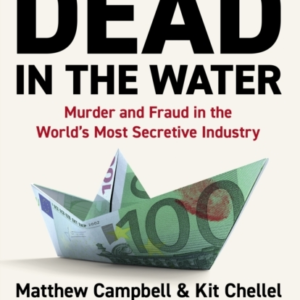 Dead In The Watermurder And Fraud In The World's Most Secret