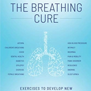 The Breathing Cureexercises To Develop New Breathing Habits