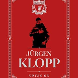 Jurgen Klopp Notes On A Seasonliverpool Fc