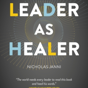 Leader As Healerwinner Business Book Of The Year 2023